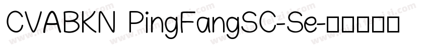 CVABKN PingFangSC-Se字体转换